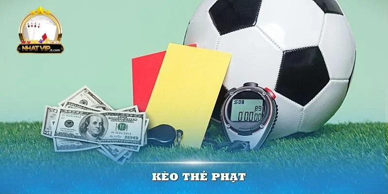 keo the phat 3 Kèo Thẻ Phạt
