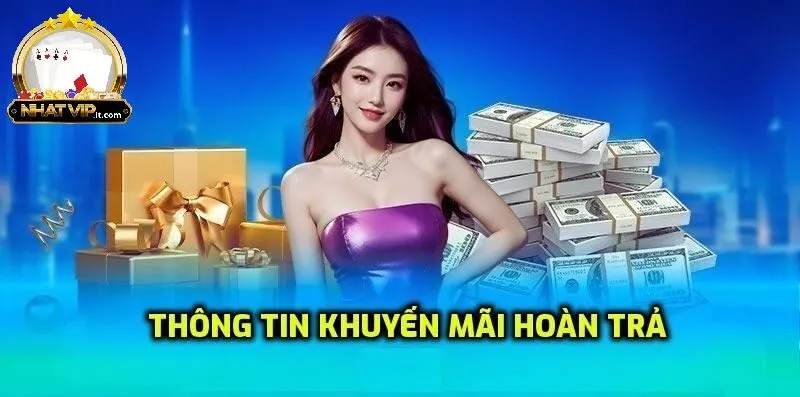 Giới thiệu về chương trình khuyến mãi hoàn trả tại nhatvip